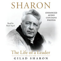 Sharon: The Life of a Leader - Gilad Sharon