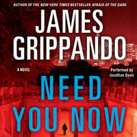 Need You Now - James Grippando