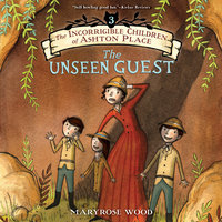 The Unseen Guest - Maryrose Wood