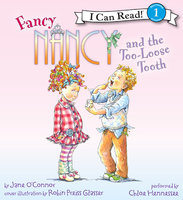 Fancy Nancy and the Too-Loose Tooth - Jane O’Connor