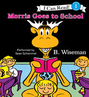 Morris Goes to School - B. Wiseman