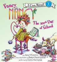 Fancy Nancy: The 100th Day of School - Jane O'Connor