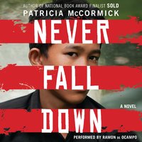 Never Fall Down: A Boy Soldier's Story of Survival - Patricia McCormick