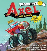 Axel the Truck: Rocky Road - J. D. Riley