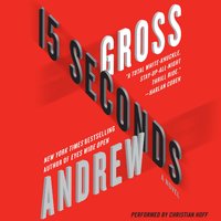 15 Seconds: A Novel - Andrew Gross