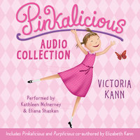 Pinkalicious Audio Collection - Victoria Kann, Elizabeth Kann