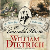 The Emerald Storm: An Ethan Gage Adventure - William Dietrich