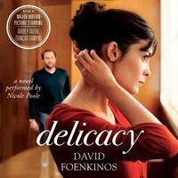 Delicacy: A Novel - David Foenkinos