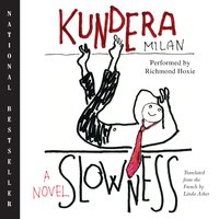 Slowness: A Novel - Milan Kundera