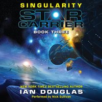 Singularity: Star Carrier: Book Three - Ian Douglas