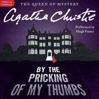 By the Pricking of My Thumbs: A Tommy and Tuppence Mystery: The Official Authorized Edition - Agatha Christie