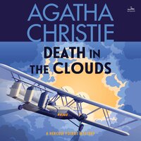Death in the Clouds: A Hercule Poirot Mystery: The Official Authorized Edition - Agatha Christie