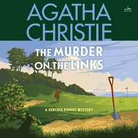 Murder on the Links: A Hercule Poirot Mystery: The Official Authorized Edition - Agatha Christie