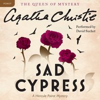 Sad Cypress: A Hercule Poirot Mystery: The Official Authorized Edition - Agatha Christie