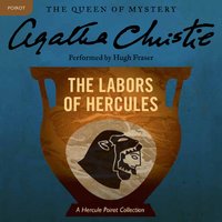 The Labors of Hercules: A Hercule Poirot Mystery: The Official Authorized Edition - Agatha Christie
