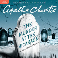 The Murder at the Vicarage: A Miss Marple Mystery - Agatha Christie