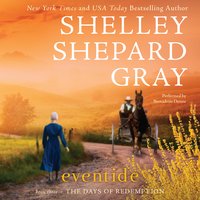 Eventide: The Days of Redemption Series, Book Three - Shelley Shepard Gray