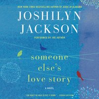Someone Else's Love Story: A Novel - Joshilyn Jackson