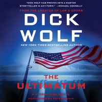The Ultimatum: A Jeremy Fisk Novel - Dick Wolf