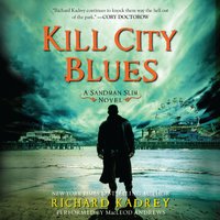 Kill City Blues: A Sandman Slim Novel - Richard Kadrey