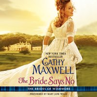 The Bride Says No: The Brides of Wishmore - Cathy Maxwell