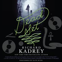Dead Set: A Novel - Richard Kadrey