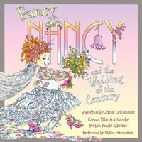 Fancy Nancy and the Wedding of the Century - Jane O'Connor