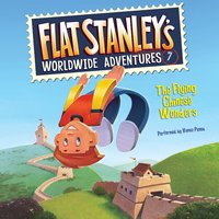 Flat Stanley's Worldwide Adventures #7: The Flying Chinese Wonders - Jeff Brown