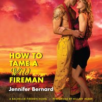 How to Tame a Wild Fireman: A Bachelor Firemen Novel - Jennifer Bernard