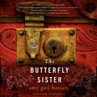 The Butterfly Sister: A Novel - Amy Gail Hansen