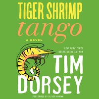 Tiger Shrimp Tango: A Novel - Tim Dorsey