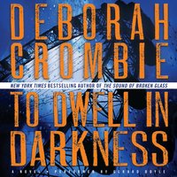 To Dwell in Darkness: A Novel - Deborah Crombie