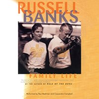 Family Life - Russell Banks