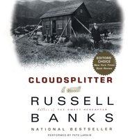 Cloudsplitter: A Novel - Russell Banks