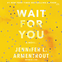 Wait for You: A Novel - J. Lynn, Jennifer L. Armentrout