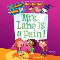 My Weirder School #12: Mrs. Lane Is a Pain! - Dan Gutman