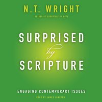 Surprised by Scripture: Engaging Contemporary Issues - N. T. Wright