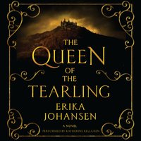 The Queen of the Tearling: A Novel - Erika Johansen