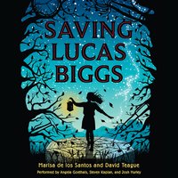 Saving Lucas Biggs - Marisa de los Santos, David Teague
