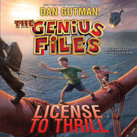 The Genius Files #5: License to Thrill - Dan Gutman