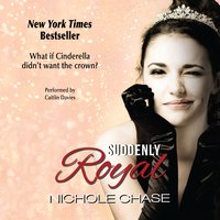 Suddenly Royal - Nichole Chase