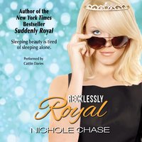 Recklessly Royal - Nichole Chase