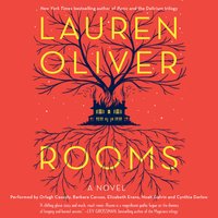 Rooms: A Novel - Lauren Oliver