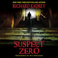 Suspect Zero: A Short Story - Richard Kadrey