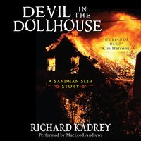 Devil in the Dollhouse: A Sandman Slim Story - Richard Kadrey