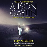 Stay With Me: A Brenna Spector Novel of Suspense - Alison Gaylin