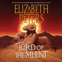 Lord of the Silent: An Amelia Peabody Novel of Suspense - Elizabeth Peters