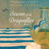 Season of the Dragonflies: A Novel - Sarah Creech