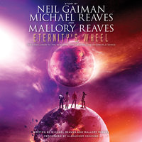 Eternity's Wheel - Michael Reaves, Neil Gaiman, Mallory Reaves