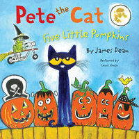 Pete the Cat: Five Little Pumpkins - James Dean